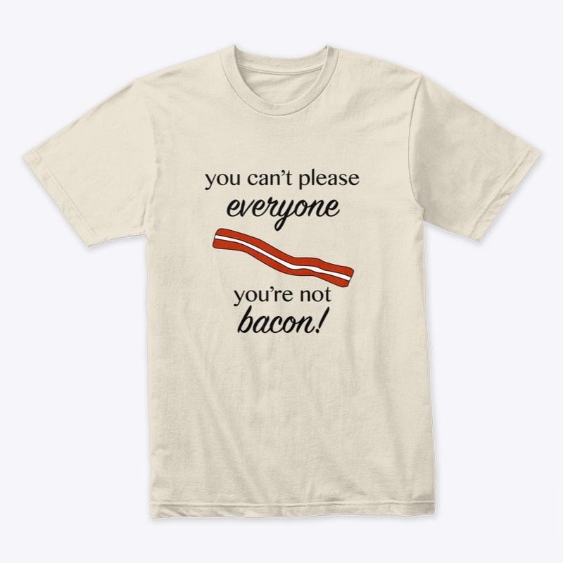 You're Not Bacon! (BLK TEXT)